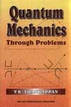 Quantum Mechanics Through Problems Thankappan Pdf