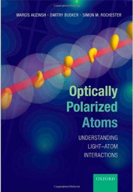 Optically Polarized Atoms Understanding light-atom interactions