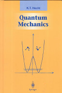 Quantum Mechanics By Karl Theodor Hecht