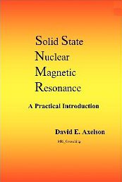 Solid State Nuclear Magnetic Resonance: A Practical Introduction (Volume 1)